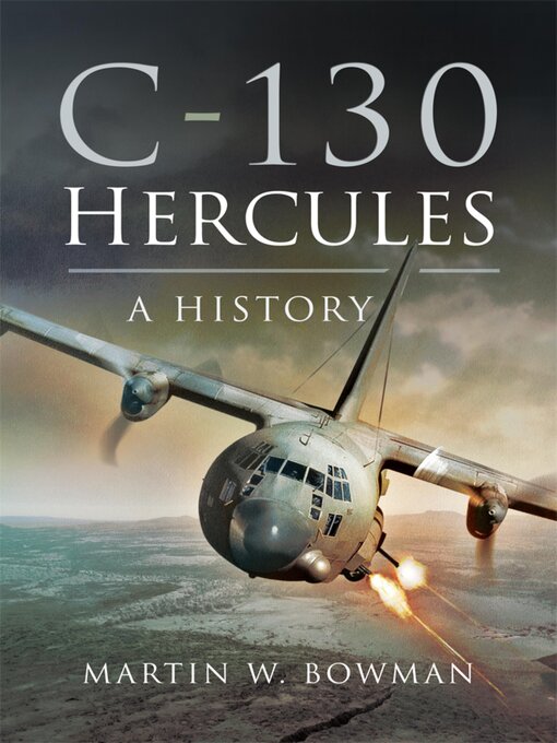 Title details for C-130 Hercules by Martin W. Bowman - Available